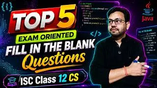 Top 5 Fill in the Blank Questions for Exam ISC 12th Computer Science
