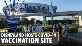 Disneyland hosting COVID-19 mass vaccination site | World News | WION News