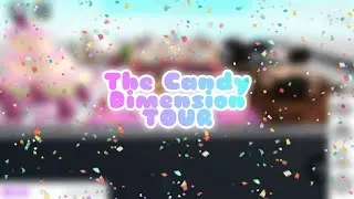 🍬The CANDY DIMENSION TOUR (Roblox Bloxburg)