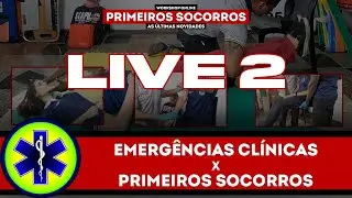 WPS 2021 | LIVE 2 | EMERG&Ecirc;NCIAS CL&Iacute;NICAS X PRIMEIROS SOCORROS