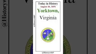 Today in History - August 16, 1691 #virginia #yorktown #yorkcounty #york #usa #foundationday