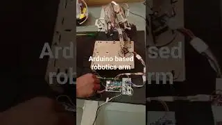 Arduino based robotics arm