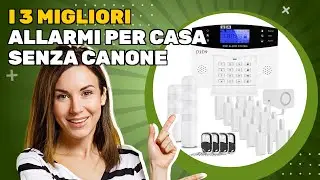 I 3 migliori allarmi per casa senza canone 2025: scopri vantaggi e svantaggi