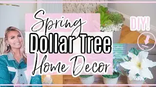 NEW! DOLLAR TREE DIY HOME DECOR| SPRING DECOR IDEAS| BUDGET FRIENDLY DECORATING