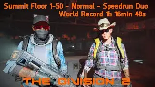 The Summit - Floor 1-50 - Duo Speedrun Normal - World Record - Tom Clancy's The Division 2