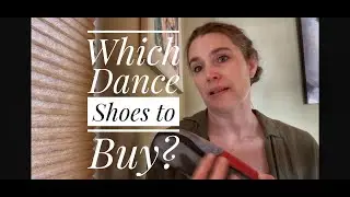 Which Dance Shoes to Buy?!?