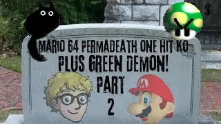 This Mario 64 challenge is driving me INSANE. One hit KO permadeath then Green Demon Challenge!