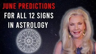 June 2023 Predictions for All 12 Signs in Astrology