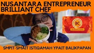 NUSANTARA ENTREPRENEUR BRILLIANT CHEF | SMPIT-SMAIT Istiqamah YPAIT Balikpapan