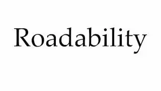 How to Pronounce Roadability