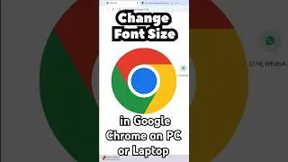 How to Change Font Size in Google Chrome on PC or Laptop
