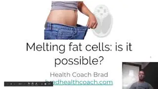 Melting Fat Cells: Is It Possible? | Brad Health Coach