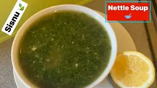 Sisnu Ko Soup #nettle #nettlesoup