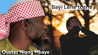 Oustaz Niang Mbaye Bambilor Bayi Lene togne Parti 01
