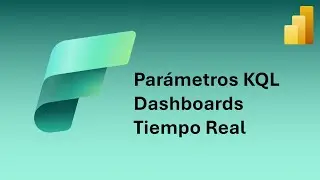 👉 Aprende a Crear Párametros en tus Dashboards en Tiempo Real con Microsoft Fabric