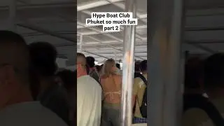 HYPE Luxury Boat Club Phuket if you love party you&rdquo;ll love this #travel #thailand #phuket #shorts