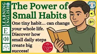 The Power of Small Habits ⭐ learn english through stories (Graded Reader Level B1)