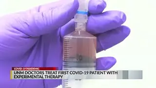 UNM doctors treats first COVID-19 patient with experimental therapy