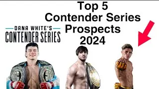 Top 5 Dana White Contender Series Prospects of 2024