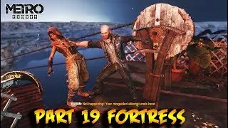 Metro Exodus Gameplay Walkthrough Part 19 Fortress (RTX-DLSS)