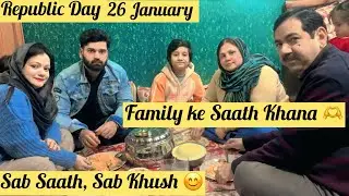 166 Vlog&hearts;️||Republican Day🇮🇳26 January||Family ke sath khana🫶🏻||sab sath sab khush🥰||wafakiduniya🥰||