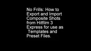 Hitfilm 3 Express Tutorial--Export and Import Composite Shots