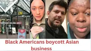 Black Americans boycott still going strong against Asian business , we wouldn't buy anymore, must se