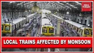 Mumbai Monsoon Mess : Local Trains Affected As Heavy Rains Lash City