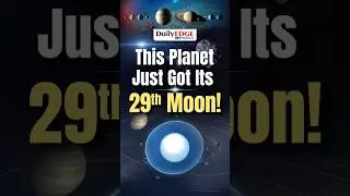 Daily Edge By VisionIAS | Uranus has a New Moon