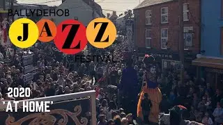Ballydehob Jazz Festival 2020  'At Home'