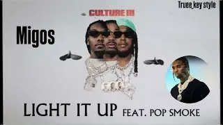Migos & Pop Smoke - Light It Up (truee_key style)