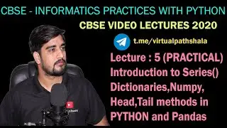 5.Creating Series() , Dictionary , numpy , Head , Tail using pandas and python | CBSE Tutorials XII