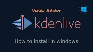 kdenlive: How to download & install in Windows# Replace your current video editor