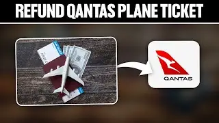 How To Refund Qantas Plane Ticket 2025! (Full Tutorial)