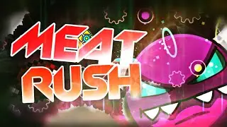 [Geometry Dash] Meat Rush (1 Coin) [Easy Demon] by MikeWheelerFan