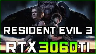 Resident Evil 3 | RTX 3060 Ti FPS Test [MAX Settings]
