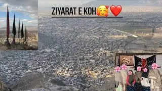 Ziyarat e Koh❤️|| bakhtosvlog