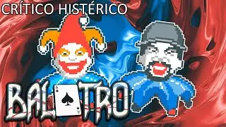 Balatro - Cr&iacute;tico Hist&eacute;rico