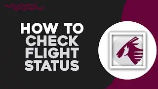 How To Check Flight Status on Qatar Airways (Quick Tutorial)