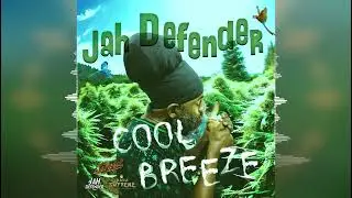 Jah Defender - Cool Breeze [IsRoyal Records] 2024 Release