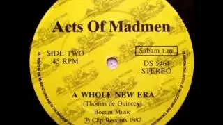 Acts Of Madmen - A Whole New Era