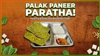 The ultimate breakfast trio: Palak Paneer Paratha, cooling raita, and tangy pickle /lunch box recipe