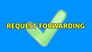 Request forwarding
