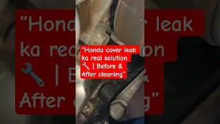 Honda Engine Cover Oil Leak Repair 🔧 | Cover Open, Deep Cleaning & Final Result #shorts #trending