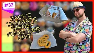 Zack's Ultimate Disney Food Tier List || Episode 32 || Disney Magic Podcast
