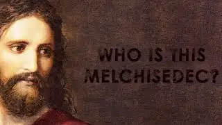 Who Is This Melchisedec? - William Branham