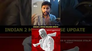😍Indian 2 Movie Release Update🔥Shorts