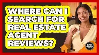 Where Can I Search for Real Estate Agent Reviews?