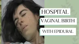 Hospital Vaginal Birth with Epidural - First Pregnancy