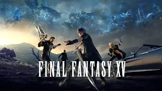 Final Fantasy XV Windows Edition Play Demo